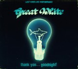 Great White - Thank You...Goodnight!