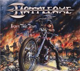 Battleaxe - Burn This Town