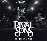 Rival Sons - Pressure & Time Deluxe Edition
