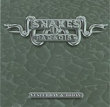 Snakes In Paradise - Yesterday & Today