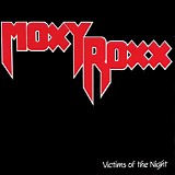Moxy Roxx - Victims Of The Night