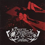 Bullet For My Valentine - The Poison