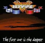 Bonfire - The First Cut Is The Deepest