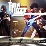 Thin Lizzy - Live To Air