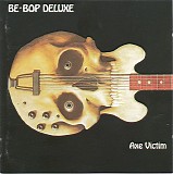 Be Bop Deluxe - Axe Victim