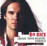 Bo Bice - Inside Your Heaven / Vehicle