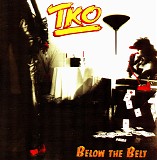 TKO - Below The Belt