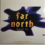 Far North - What?!