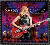 Sheryl Crow - Live At The Capitol Theatre: 2017 Be Myself Tour