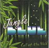 Jungle Blue - Call Of The Wild