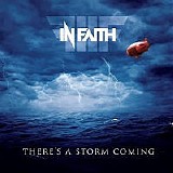 In Faith - There's A Storm Coming