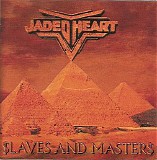 Jaded Heart - Slaves And Masters