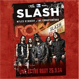 Slash, Myles Kennedy & The Conspirators - Live At The Roxy 9.25.14