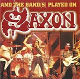 Saxon - And The Band(s) Played On
