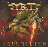 Y & T - Facemelter