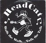 The Head Cat - Walk The Walk..Talk The Talk