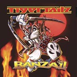 Tigertailz - Banzai!