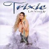 Trixie (10) - Lift You Up
