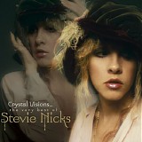 Stevie Nicks - Crystal Visions...The Very Best Of Stevie Nicks