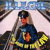 Illegal - In The Name Of The Law