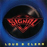 Signal - Loud & Clear