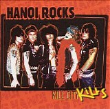 Hanoi Rocks - Kill City Kills