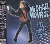 Michael Monroe - Life Gets You Dirty