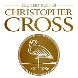 Christopher Cross - The Very Best Of Christopher Cross