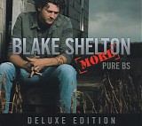 Blake Shelton - [More] Pure BS