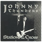 Johnny Thunders - Stations Of The Cross
