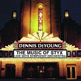 Dennis DeYoung - The Music Of Styx: Live With Symphony Orchestra