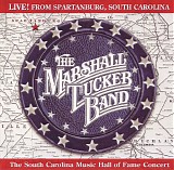 The Marshall Tucker Band - Live! From Spartanburg, South Carolina - The South Carolina Music Hall Of Fame Concert