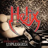 Helix - Smash Hits...Unplugged!