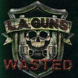 L.A. Guns - Wasted