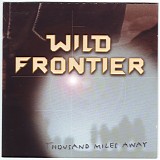 Wild Frontier - Thousand Miles Away
