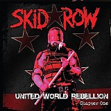 Skid Row - United World Rebellion - Chapter One