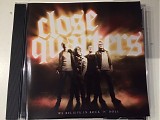 Close Quarters - We Believe In Rock 'N' Roll