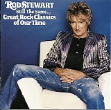 Rod Stewart - Still The Same... Great Rock Classics Of Our Time