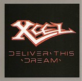 Xcel - Deliver This Dream