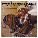 Pure Prairie League - Greatest Hits
