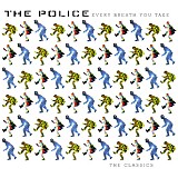 The Police - Every Breath You Take (The Classics)