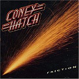 Coney Hatch - Friction