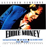 Eddie Money - Extended Versions