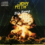 Heavy Pettin - Big Bang