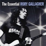 Rory Gallagher - The Essential Rory Gallagher