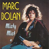 Marc Bolan - Misty Mist
