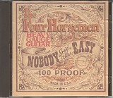 The Four Horsemen - Nobody Said It Was Easy