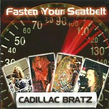 Cadillac Bratz - Fasten Your Seatbelt