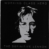 John Lennon - Working Class Hero - The Definitive Lennon