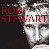 Rod Stewart - The Definitive Rod Stewart